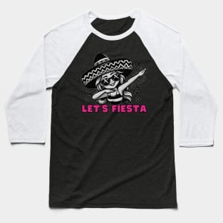 Let's Fiesta dabbing sunglasses girls Cinco De Mayo Mexican Baseball T-Shirt